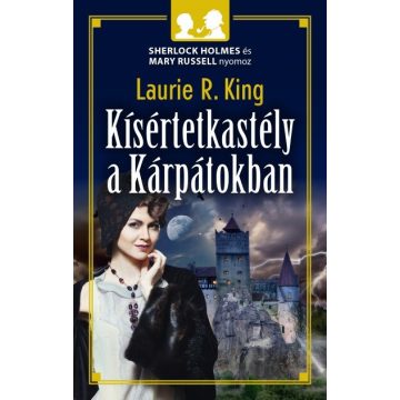 Laurie R. King: Kísértetkastély a Kárpátokban