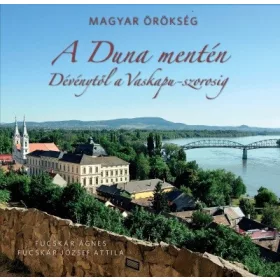 Fucskár Ágnes, Fucskár József Attila: A Duna mentén