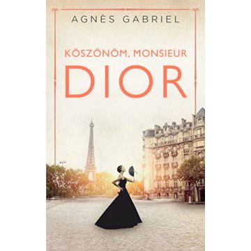 Agnes Gabriel: Köszönöm, monsieur Dior