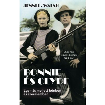 Jenni L. Walsh: Bonnie és Clyde