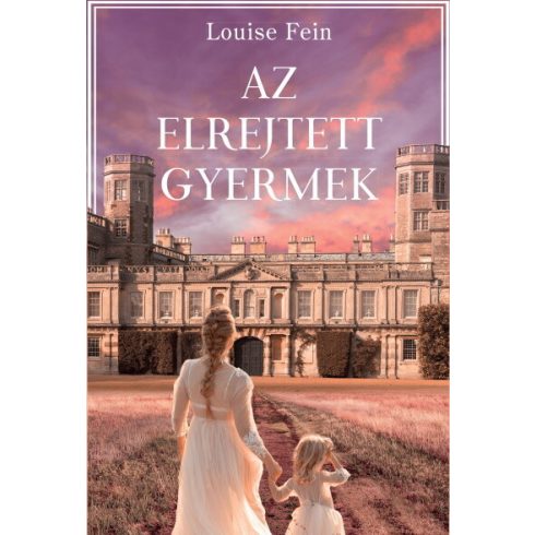 Louise Fein: Az elrejtett gyermek