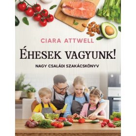 Ciara Attwell: Éhesek vagyunk!