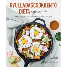 Molly Thompson: Gyulladáscsökkentő diéta egyszerűen
