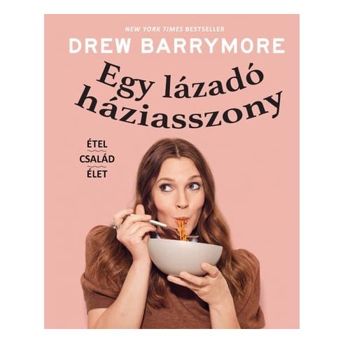 Előrendelhető: Drew Barrymore: Egy lázadó háziasszony