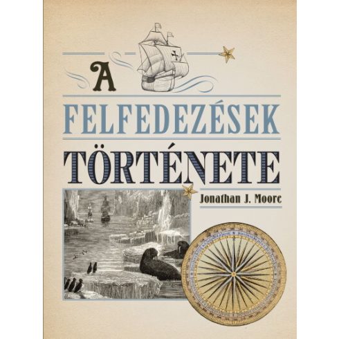 Jonathan J. Moore: A felfedezések története