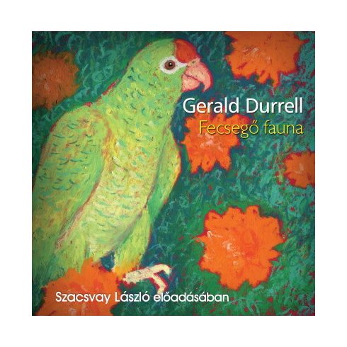 Gerald Durrell: Fecsegő fauna - Hangoskönyv