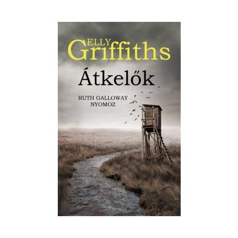 Elly Griffiths: Átkelők