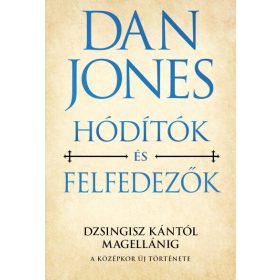 Dan Jones: Hódítók és felfedezők