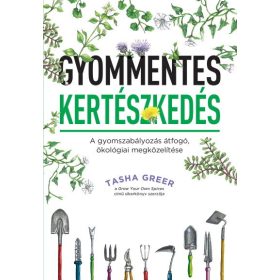 Tasha Greer: Gyommentes kertészkedés