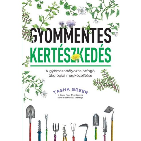 Tasha Greer: Gyommentes kertészkedés