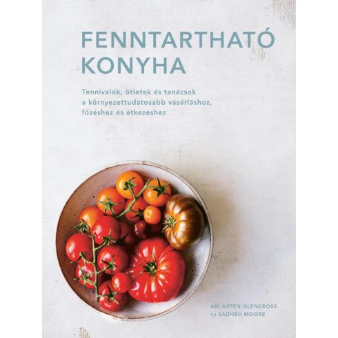 Abi Aspen Glencross, Sadhbh Moore: Fenntartható konyha