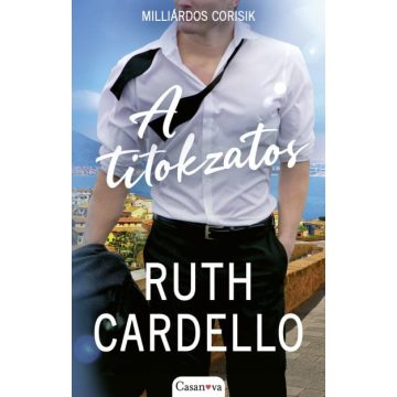Ruth Cardello: Milliárdos Corisik 3. - A titokzatos