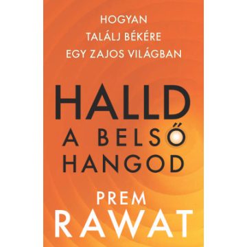 Prem Rawat: Halld a belső hangod