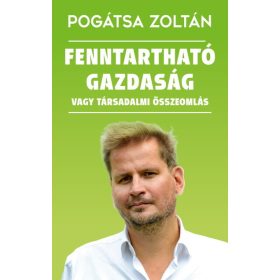   Pogátsa Zoltán: Fenntartható gazdaság vagy társadalmi összeomlás