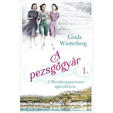   Linda Winterberg: A pezsgőgyár 1. - A Herzberg-pincészet újjászületése
