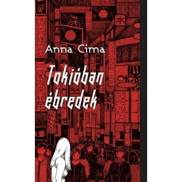 Anna Cima: Tokióban ébredek