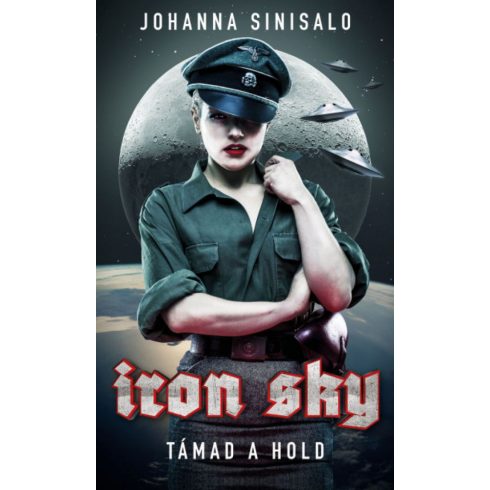 Johanna Sinisalo: Iron Sky - Támad a Hold