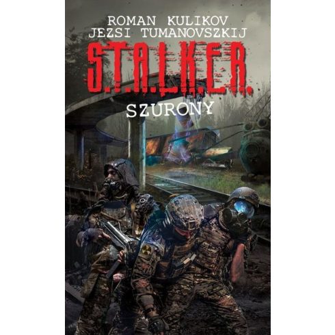 Jezsi Tumanovszkij: S.T.A.L.K.E.R. - Szurony