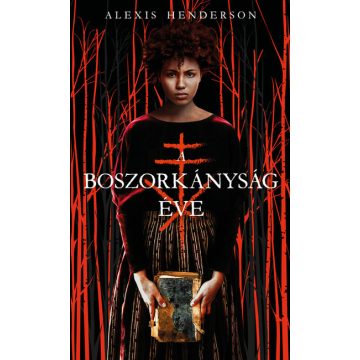 Alexis Henderson: A boszorkányság éve
