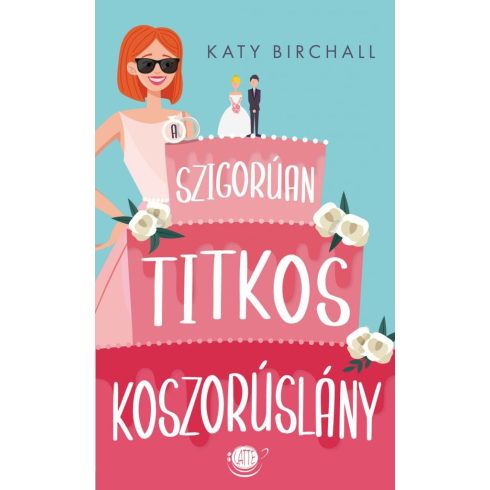 Katy Birchall: A szigorúan titkos koszorúslány