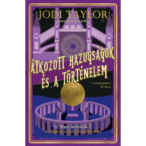 Jodi Taylor: Átkozott hazugságok és a történelem