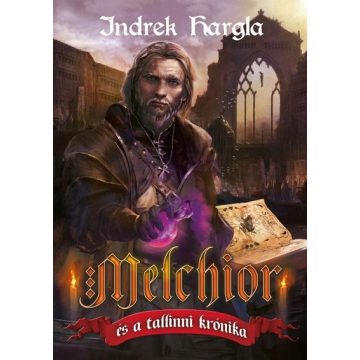 Indrek Hargla: Melchior és a tallinni krónika