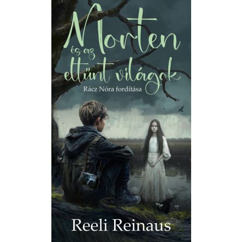 REINAUS, REELI: MORTEN ÉS AZ ELTŰNT VILÁGOK