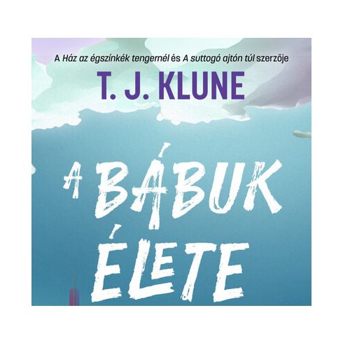 T. J. Klune: A bábuk élete