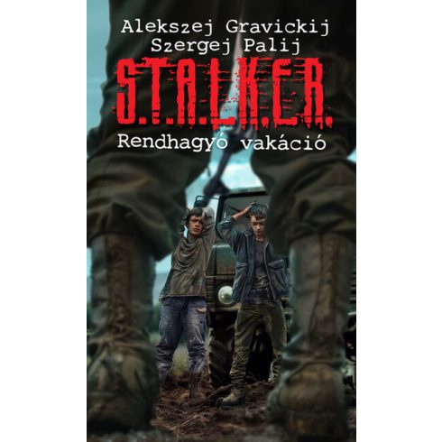 Alekszej Gravickij, Szergej Palij: S.T.A.L.K.E.R. – Rendhagyó vakáció