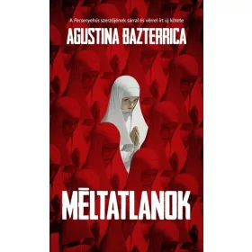 Agustina Bazterrica: Méltatlanok