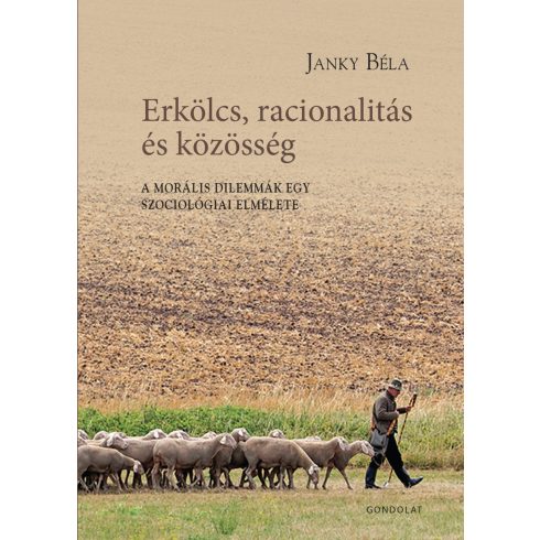 JANKY BÉLA: ERKÖLCS, RACIONALITÁS ÉS KÖZÖSSÉG