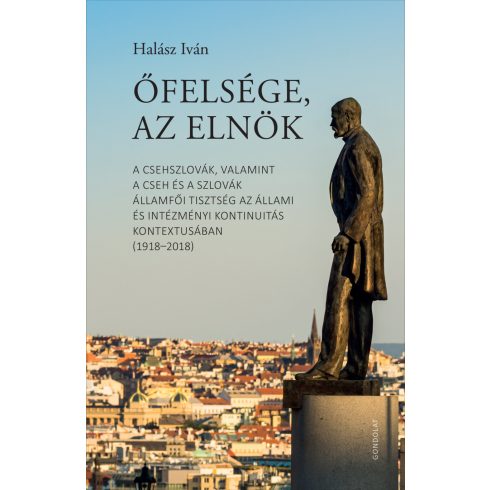 HALÁSZ IVÁN: ŐFELSÉGE, AZ ELNÖK