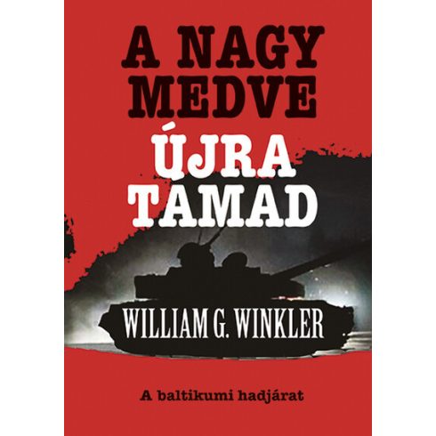 William G. Winkler: A Nagy Medve újra támad - A baltikumi hadjárat