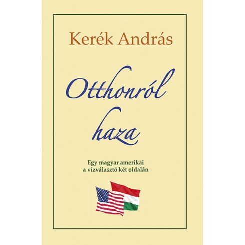 Kerék András: Otthonról haza