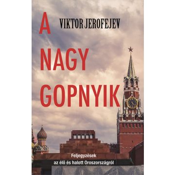 Viktor Jerofejev: A Nagy Gopnyik