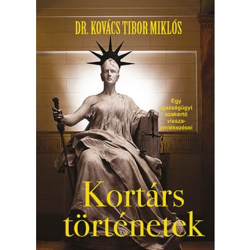 Dr. Kovács Tibor Miklós: Kortárs történetek