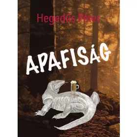 Hegedűs Péter: Apafiság