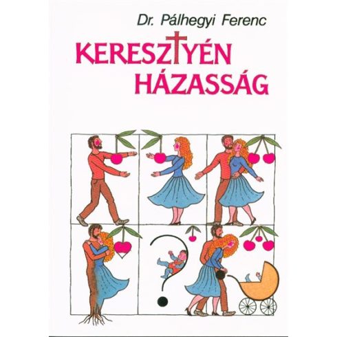 Dr. Pálhegyi Ferenc: Keresztyén házasság