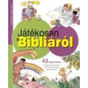   Válogatás: Játékosan a Bibliáról /43 Bibliai történet