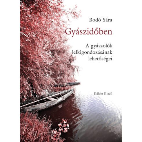 Bodó Sára: Gyászidőben - A gyászolók lelkigondozásának lehetőségei