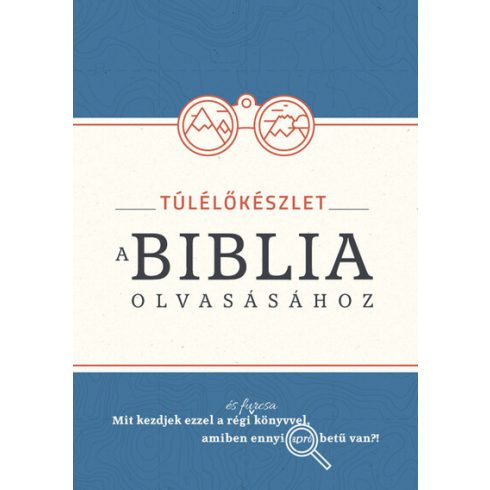 Túlélőkészlet a Biblia olvasásához