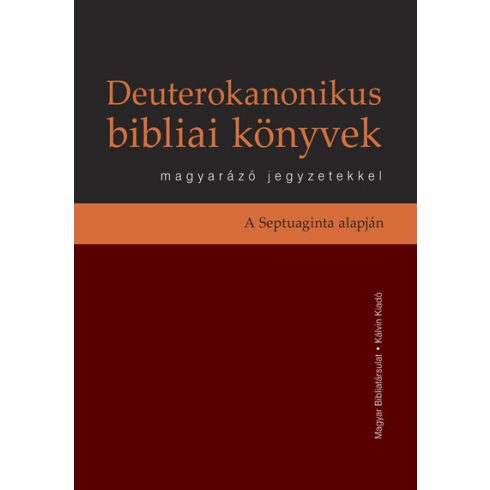 Pecsuk Ottó: Deuterokanonikus bibliai könyvek magyarázó jegyzetekkel - A Septuaginta alapján