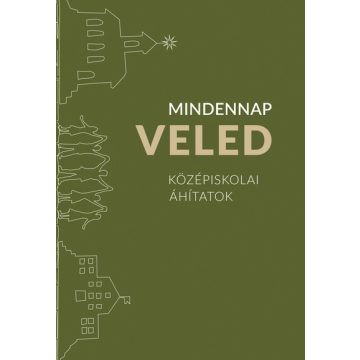   Szabó Elődné Melinda (szerk.): Mindennap veled - Középiskolai áhítatok