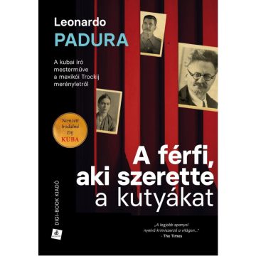 Leonardo Padura: A férfi, aki szerette a kutyákat