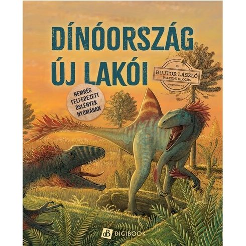 dr. Bujtor László: Dínóország új lakói