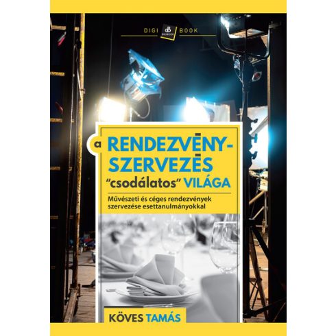 Köves Tamás: A rendezvényszervezés csodálatos" világa"