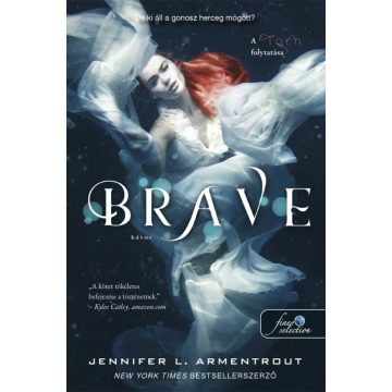 Jennifer L. Armentrout: Brave - Bátor (Megveszekedett 3.)