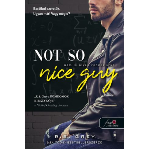 R.S. Grey: Not So Nice Guy - Nem is olyan rendes srác