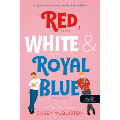 Casey McQuiston: Red, White, & Royal Blue - Vörös, fehér és királykék