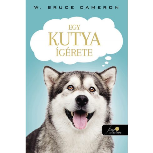 W. Bruce Cameron: Egy kutya ígérete